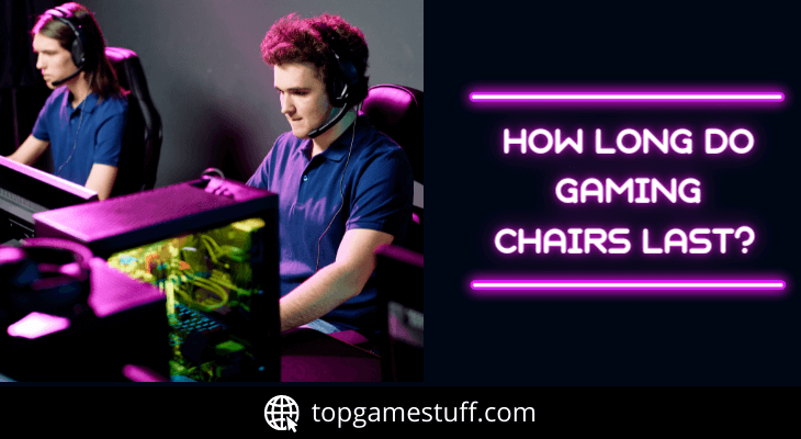 Gaming chairs life span
