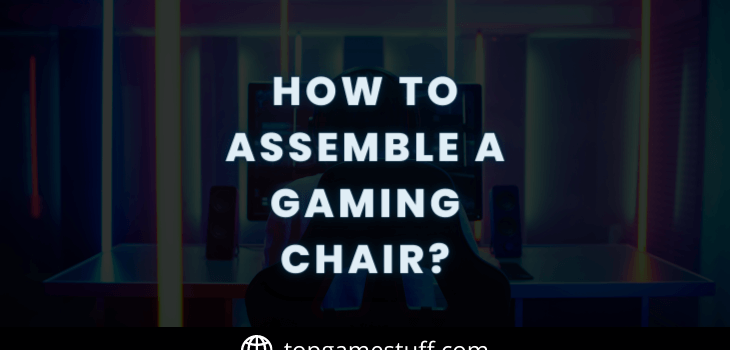 assembling of a gaming chair